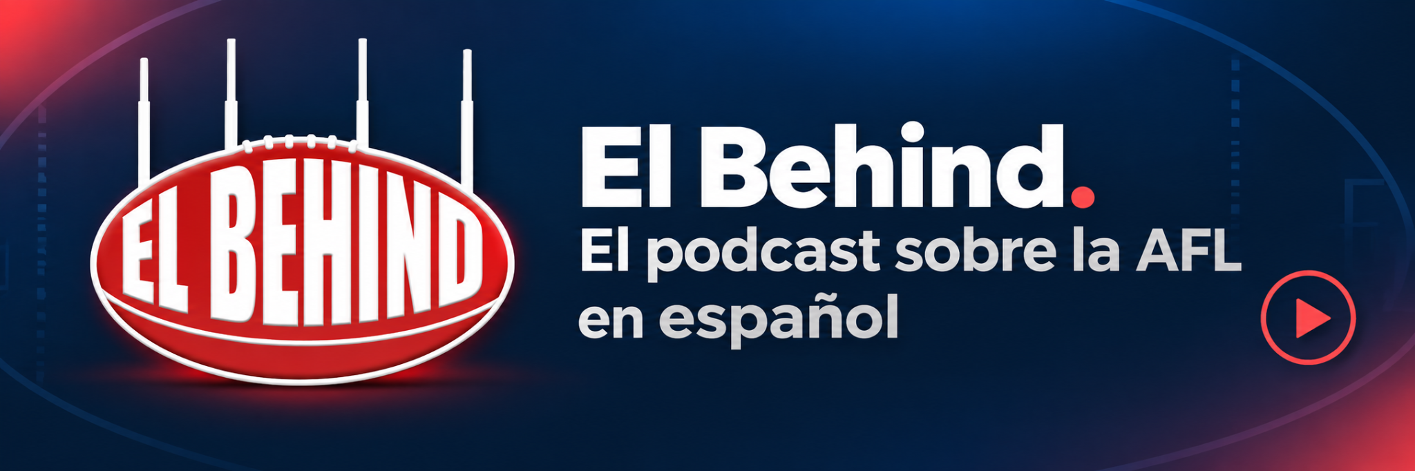 El Behind, el podcast sobre la AFL en español